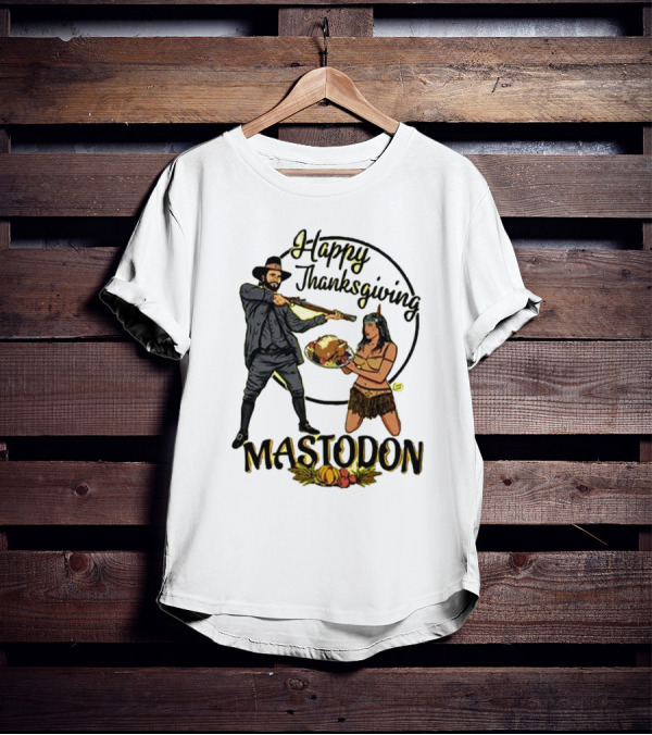 Mastodon Happy Thanksgiving Pilgrim And Native American T-Shirt