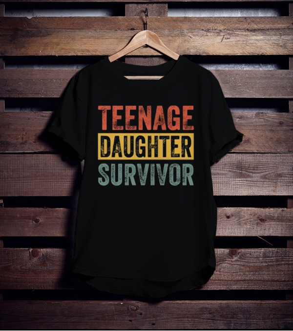 Teenage Daughter Survivor Retro Text T-Shirt