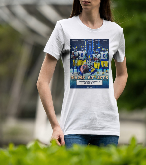Rams At Jets Premiering Sunday December 22 With Matthew Stafford Jared Verse Cooper Kupp Kyren Williams Byron Young Uber Eats T-Shirt