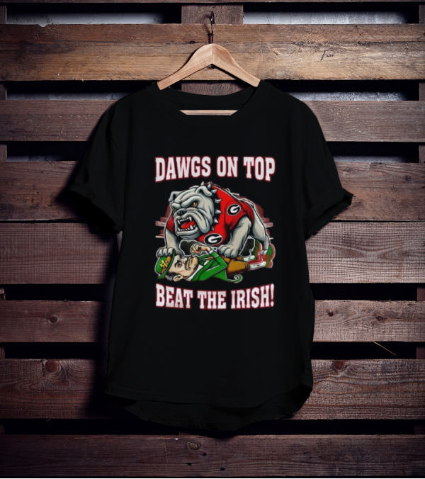 Georgia Bulldogs Dawgs On Top Beat The Irish 2025 T-Shirt