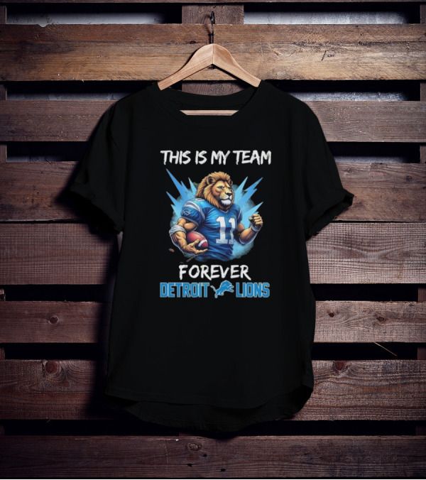 This Is My Team Forever Detroit Lions 11 Mascot T-Shirt