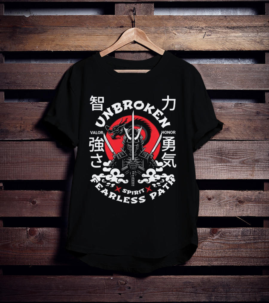 Unbroken Spirit Fearless Path Samurai Valor Honor Strength Courage T-Shirt