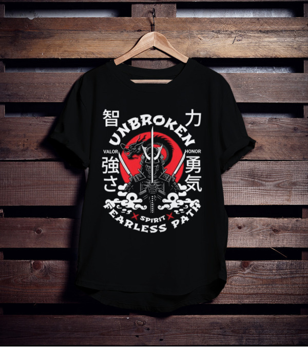 Unbroken Spirit Fearless Path Samurai Valor Honor Strength Courage T-Shirt