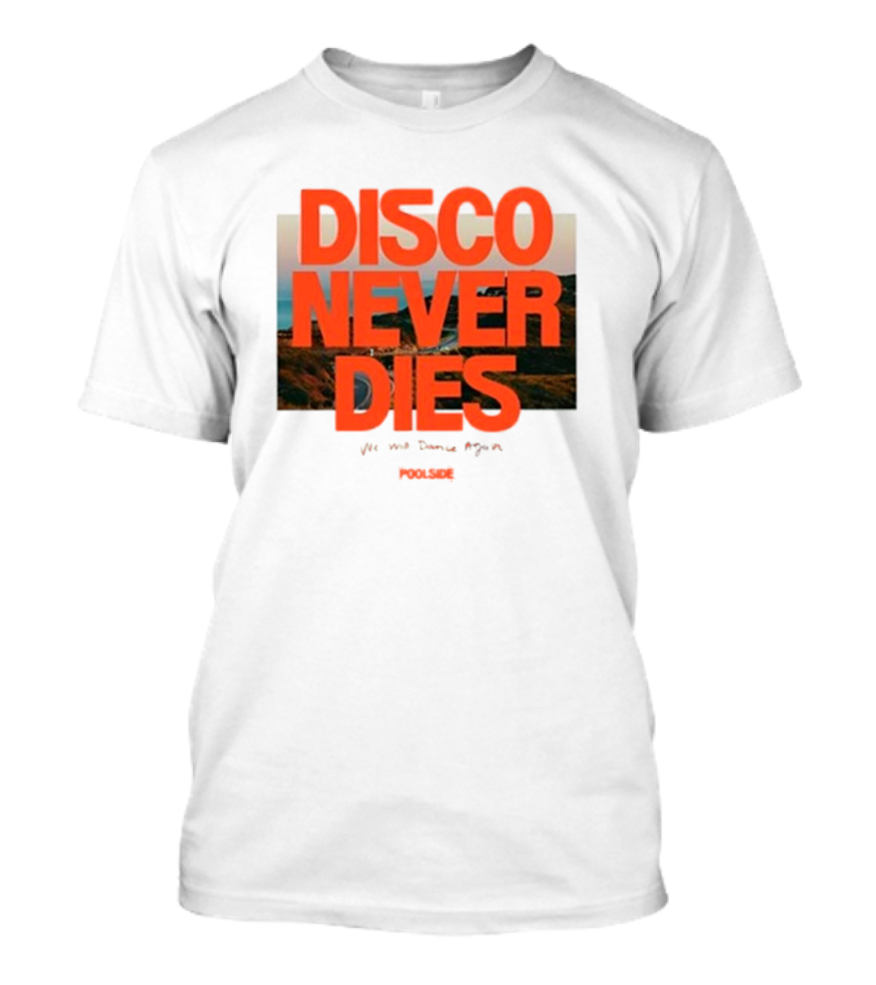 Disco Never Dies We Will Dance Again Poolside T-Shirt