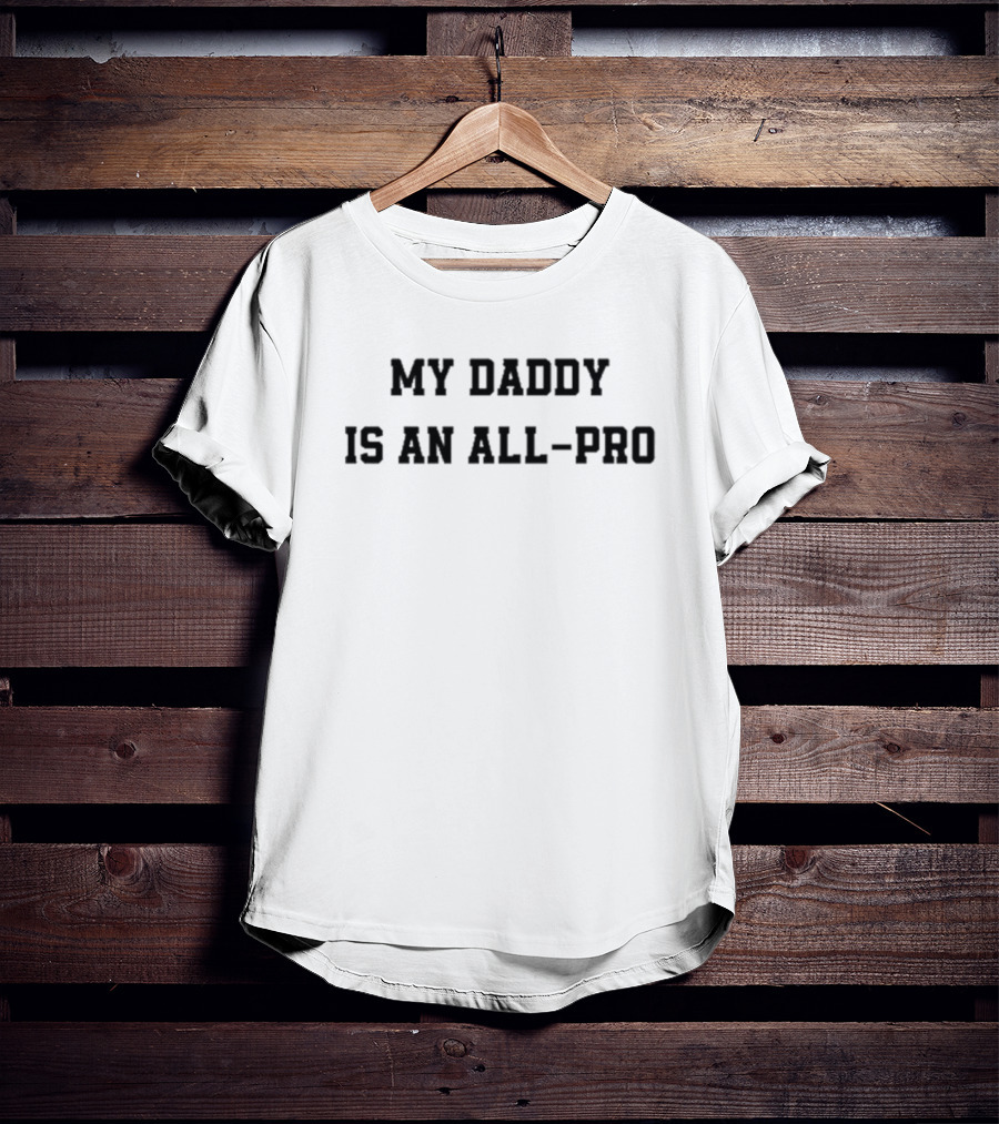 Tristan Wirfs My Daddy Is An All-Pro Tampa Bay Buccaneers NFL T-Shirt