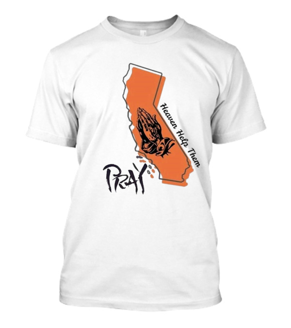 Pray For Los Angeles California Heaven Help Them Map And Hands T-Shirt