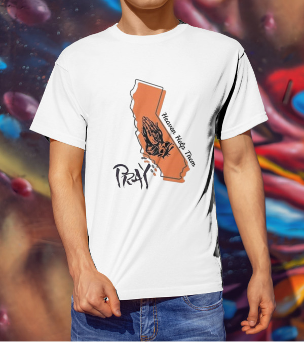 Pray For Los Angeles California Heaven Help Them Map And Hands T-Shirt
