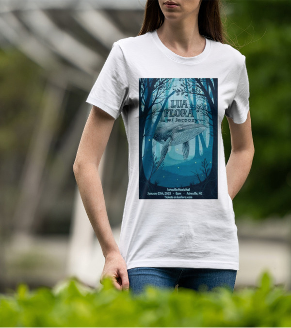 Lua Flora With Jacoozy Whale Concert Asheville Music Hall January 25 2025 Tickets On Luafloracom T-Shirt