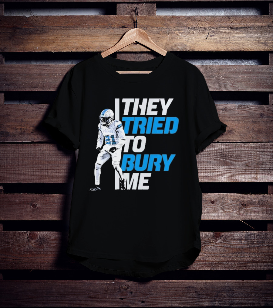 They Tried To Bury Me Detroit Lions Football Player 21 T-Shirt