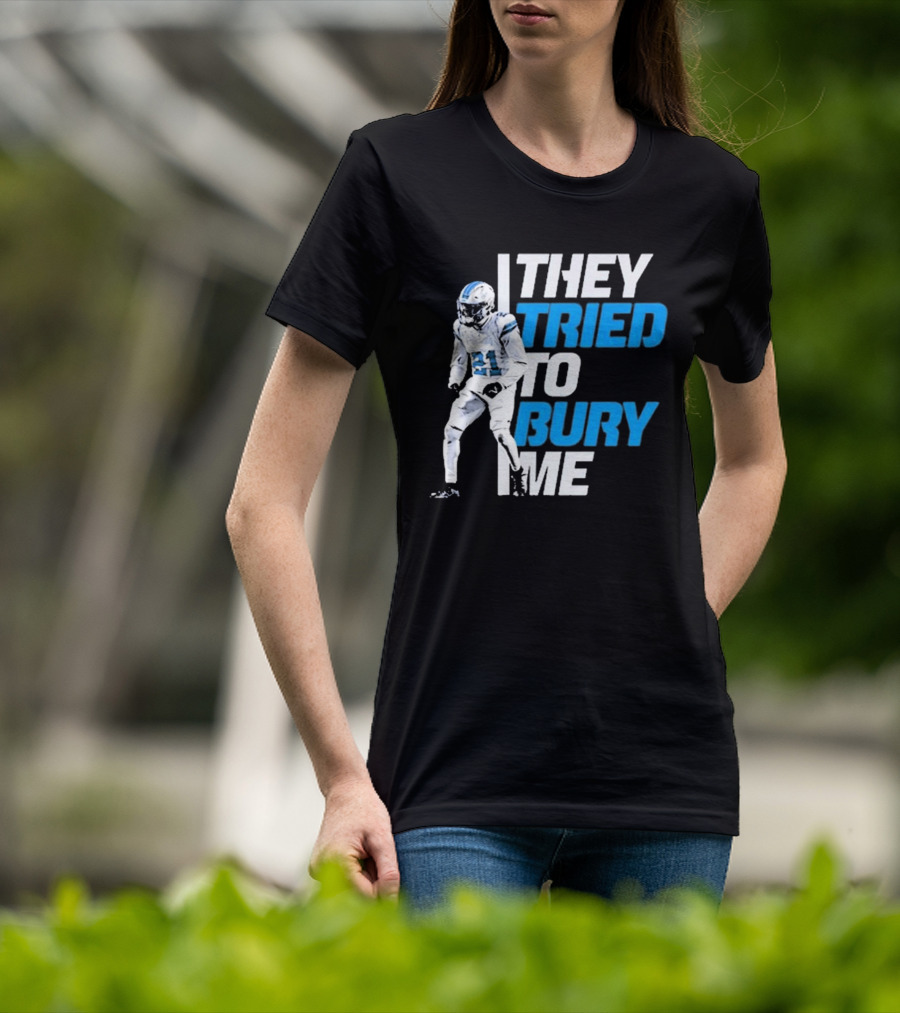 They Tried To Bury Me Detroit Lions Football Player 21 T-Shirt