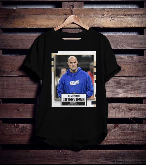 Head Coach Interviews Mike Kafka New Orleans Saints New York Giants OC T-Shirt