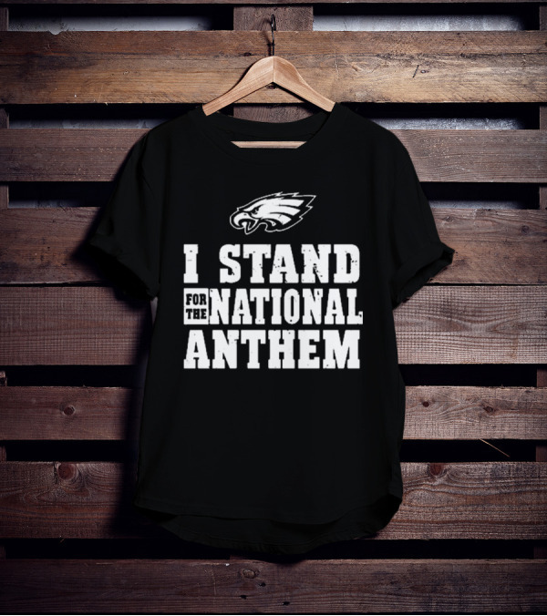 I Stand For The National Anthem Philadelphia Eagles NFL Vintage T-Shirt
