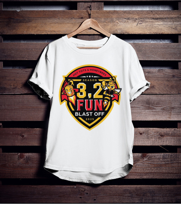 Hot Tots And Honeybees Season 3,2 Fun Blast Off 2025 T-Shirt