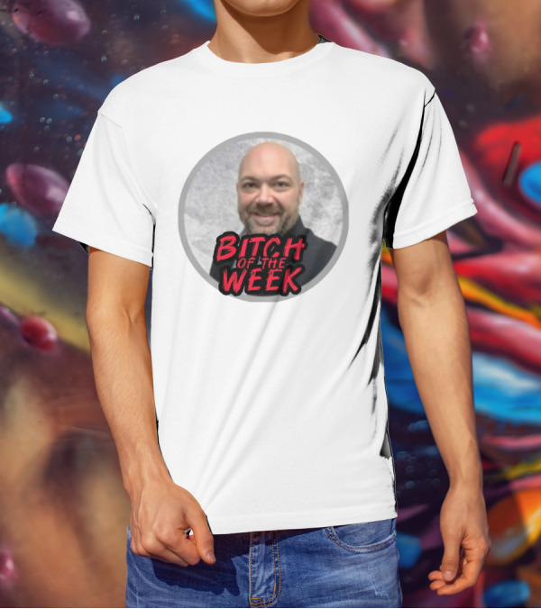 Bitch Of The Week Ryan Caldwell Josh Heishman T-Shirt