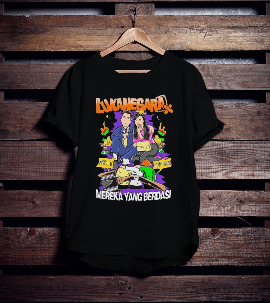 Lukanegara X Mbob Mereka Yang Berdasi 271T 6,5 THN Siram Uang Gavel Bundel Uang T-Shirt