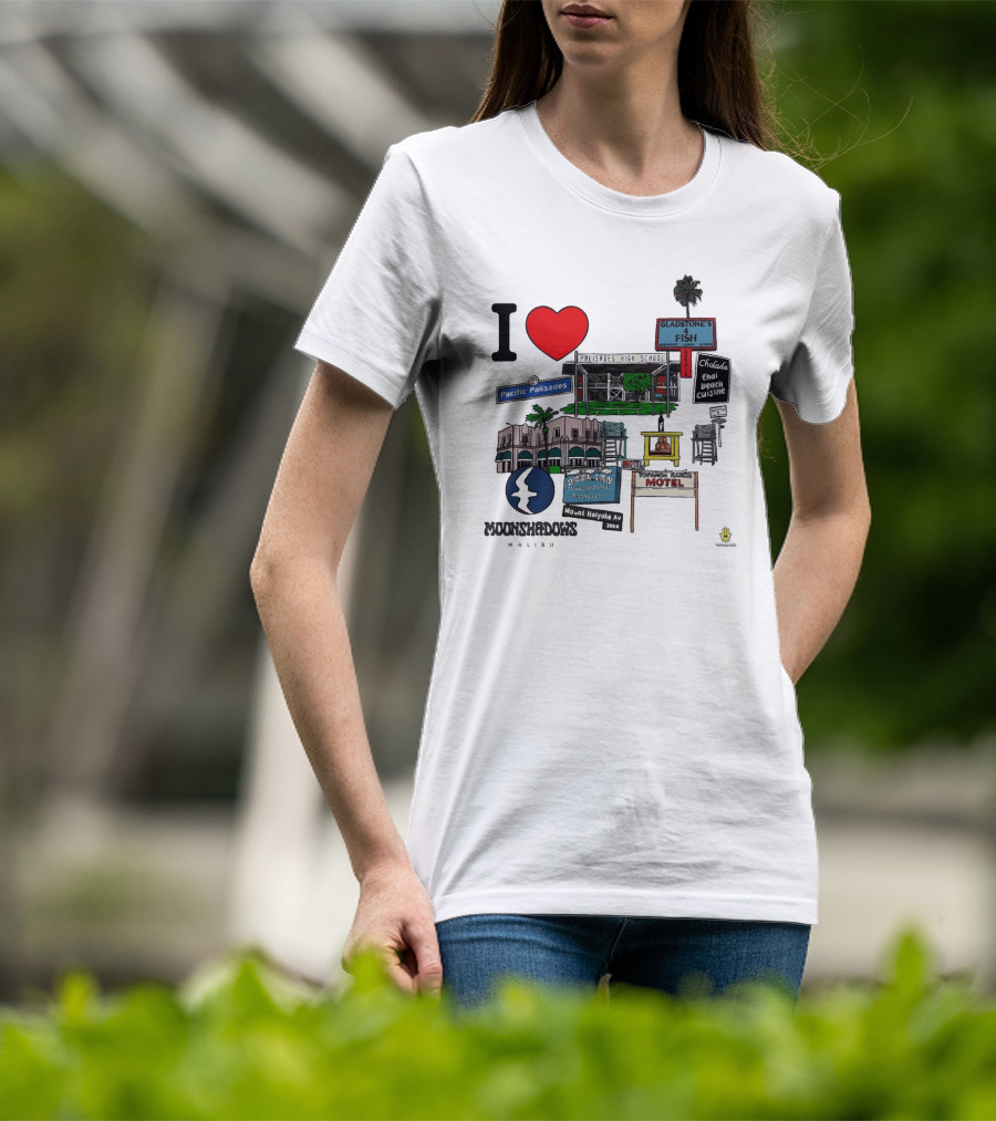 I Love Moonshadows Malibu Palisades High School Gladstone’s 4 Fish Pacific Palisades Malabu Thai Beach Cuisine T-Shirt