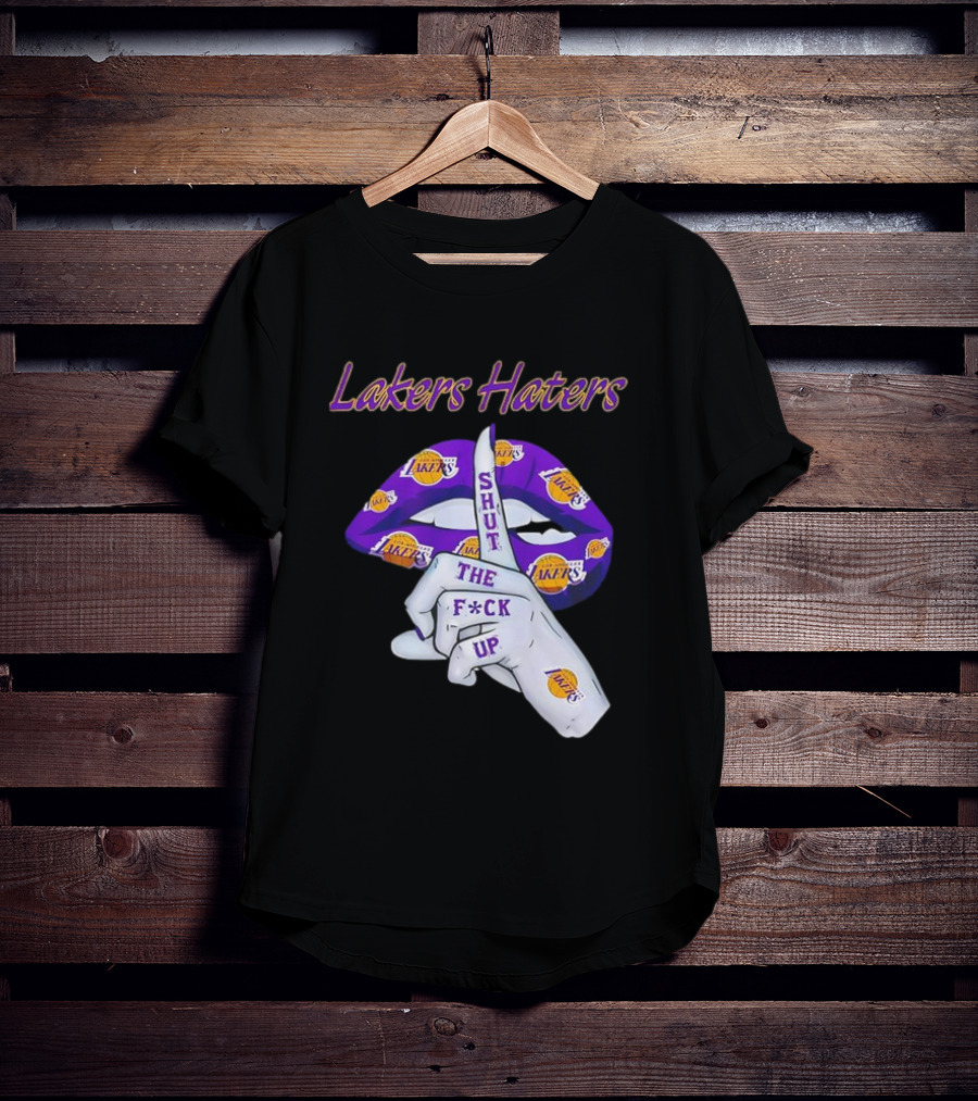 Lakers Haters Shut The F*ck Up Lips Finger Gesture Basketball Theme T-Shirt