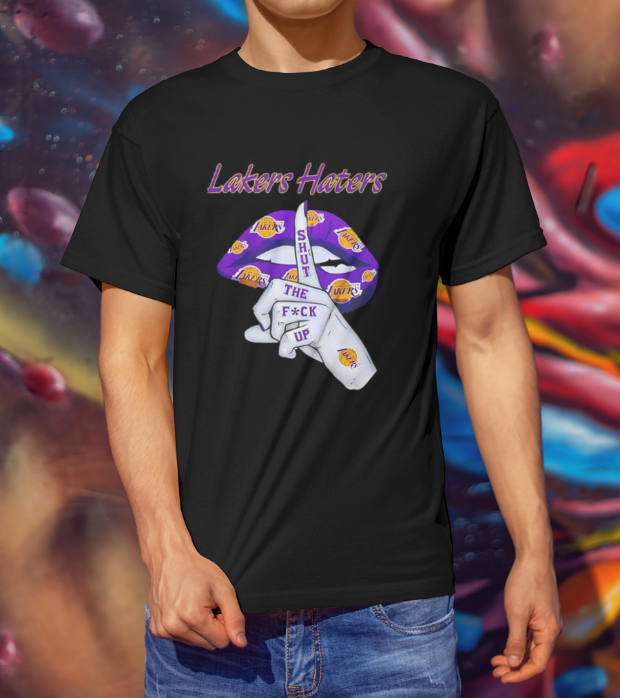 Lakers Haters Shut The F*ck Up Lips Finger Gesture Basketball Theme T-Shirt