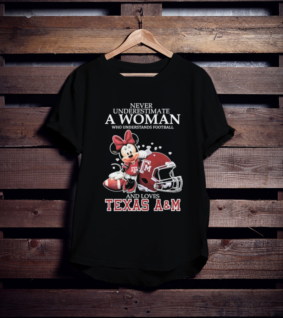 Never Underestimate A Woman Who Understands Football And Loves Texas A&M T-Shirt