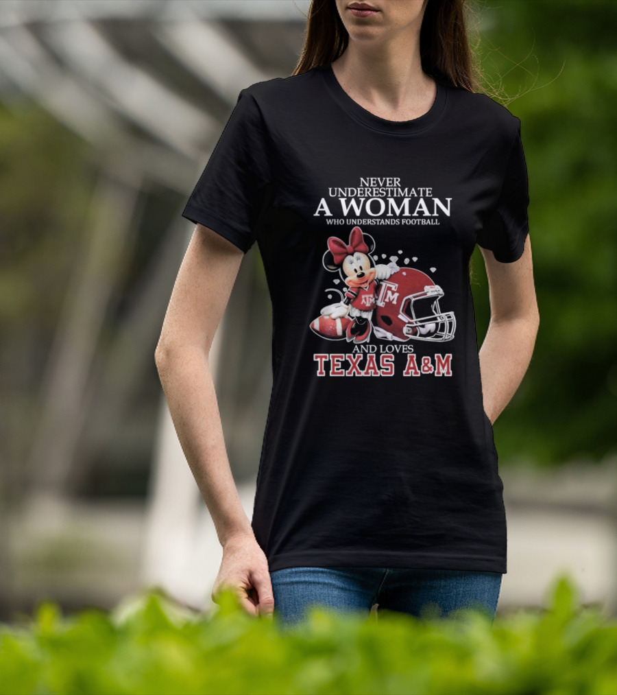 Never Underestimate A Woman Who Understands Football And Loves Texas A&M T-Shirt