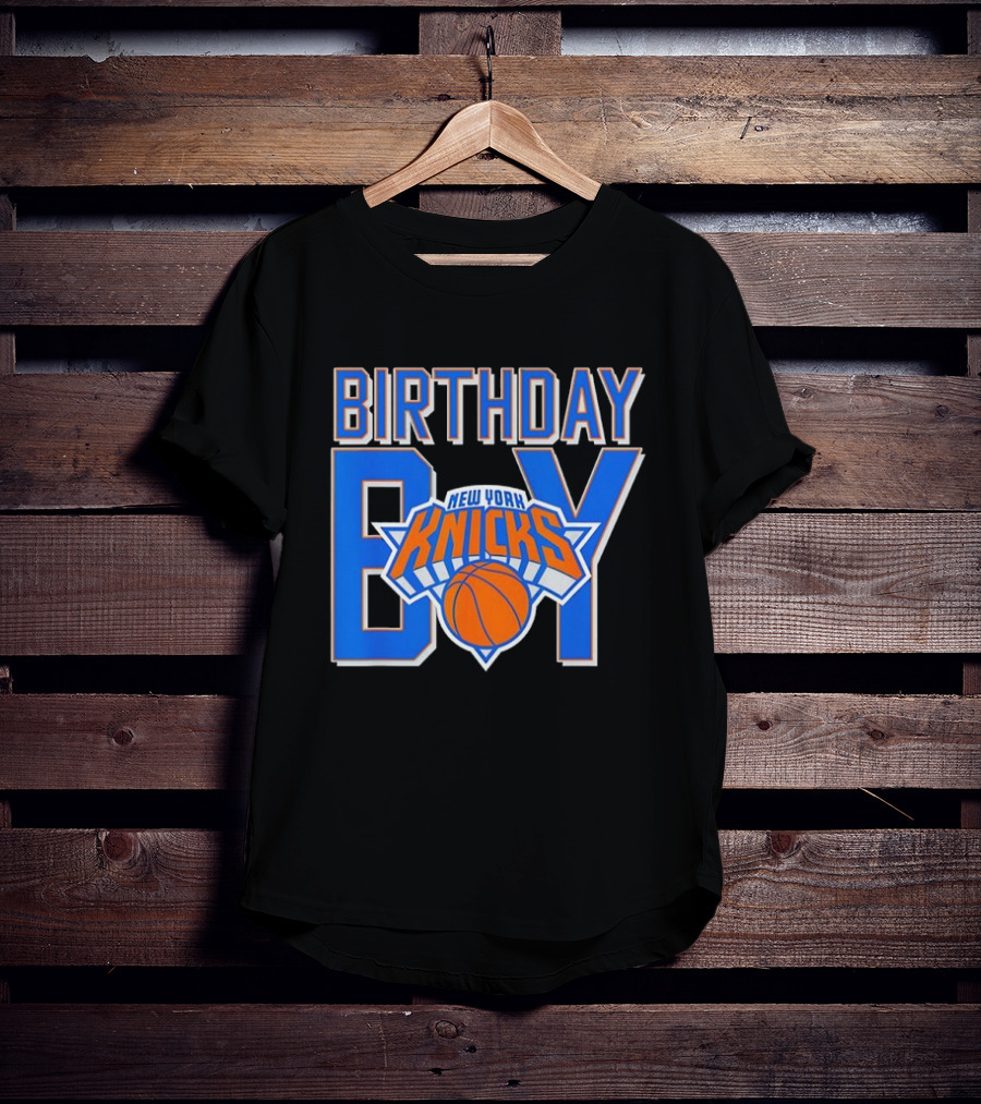 New York Knicks NBA Birthday Boy Basketball Fan Apparel T-Shirt