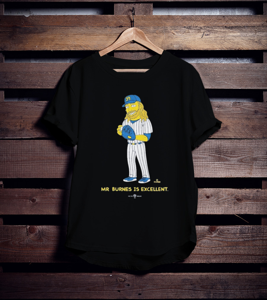 Mr Burnes Is Excellent Baseball Player 39 T-Shirt