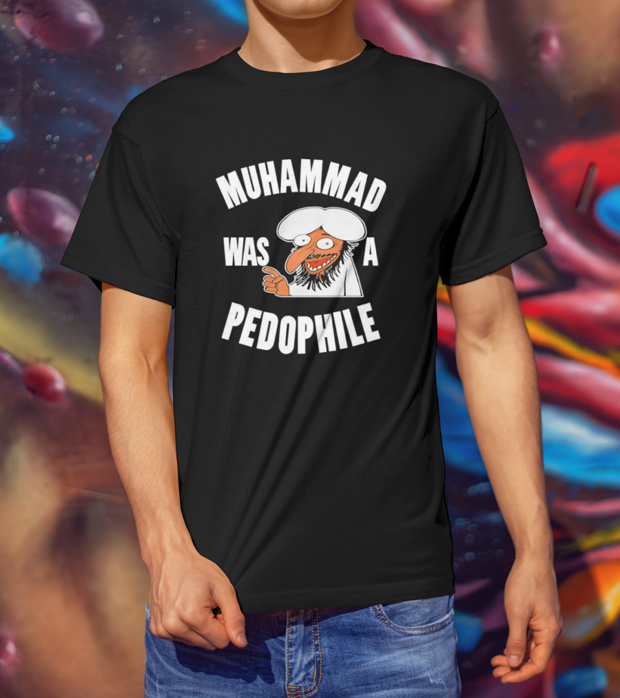 Muhammad Was A Pedophile T-Shirt