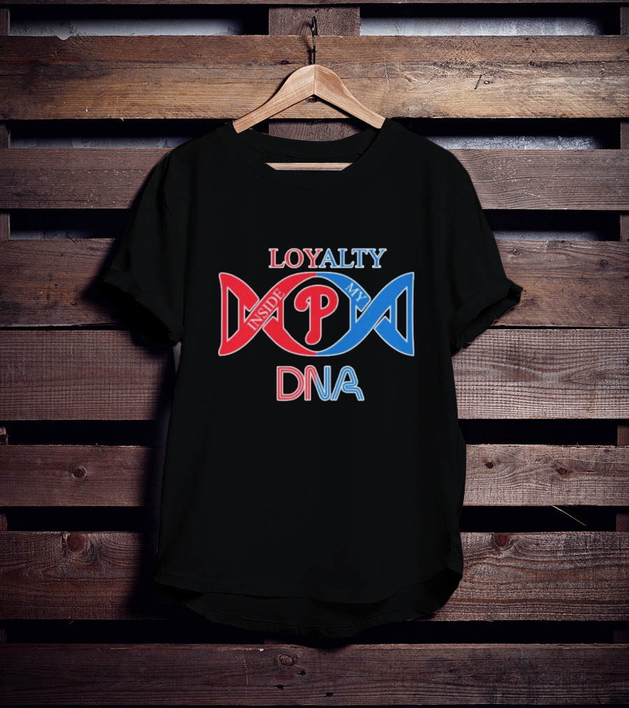 Philadelphia Phillies Loyalty Inside My DNA T-Shirt
