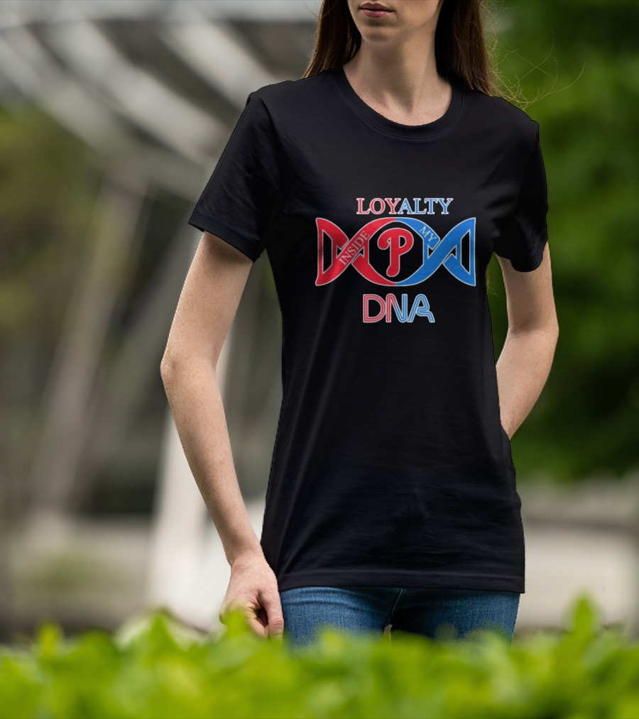Philadelphia Phillies Loyalty Inside My DNA T-Shirt