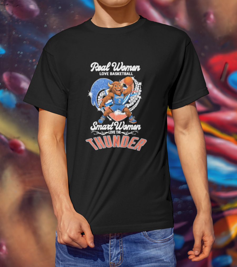 Real Women Love Basketball Smart Women Love The Thunder Basketball Mascot T-Shirt