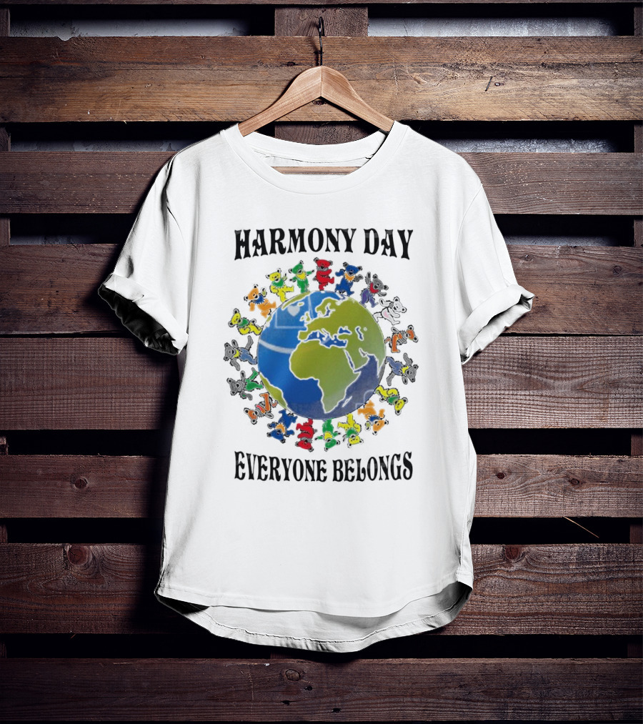 Grateful Dead Harmony Day Earth With Colorful Dancing Figures Everyone Belongs T-Shirt