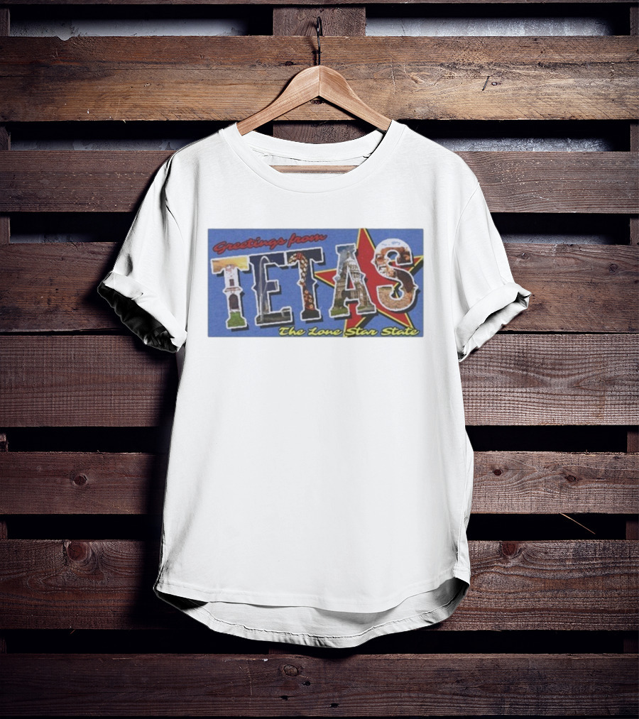 Greetings From Tetas The Lone Star State Texas Rangers T-Shirt