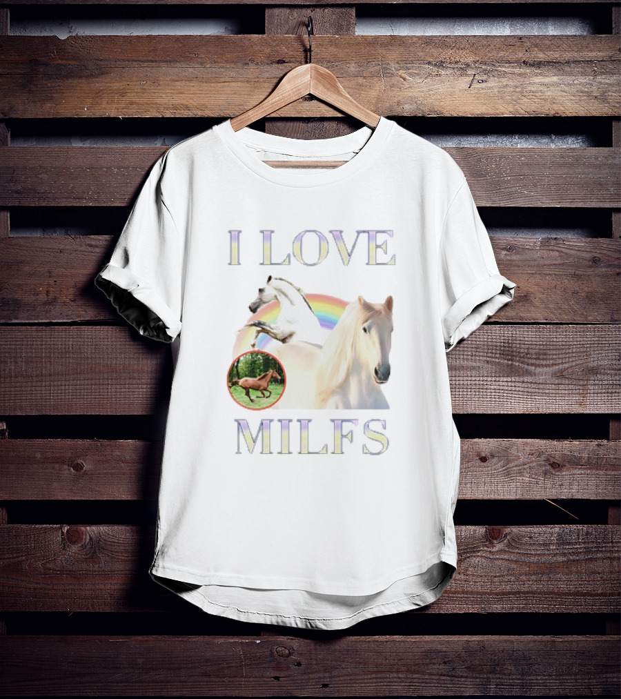 I Love MILFS Horses Rainbow Design T-Shirt