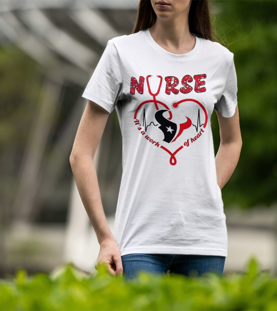Houston Texans Nurses Appreciation Night 2025 NURSE It's A Work Of Heart T-Shirt