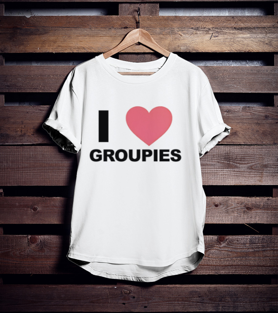 I Heart Groupies T-Shirt