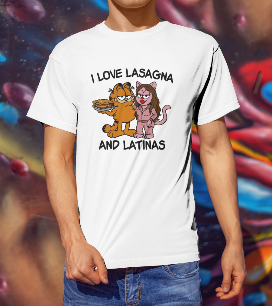 I Love Lasagna And Latinas Garfield Cartoon Cat And Latina Cat In Sunglasses T-Shirt