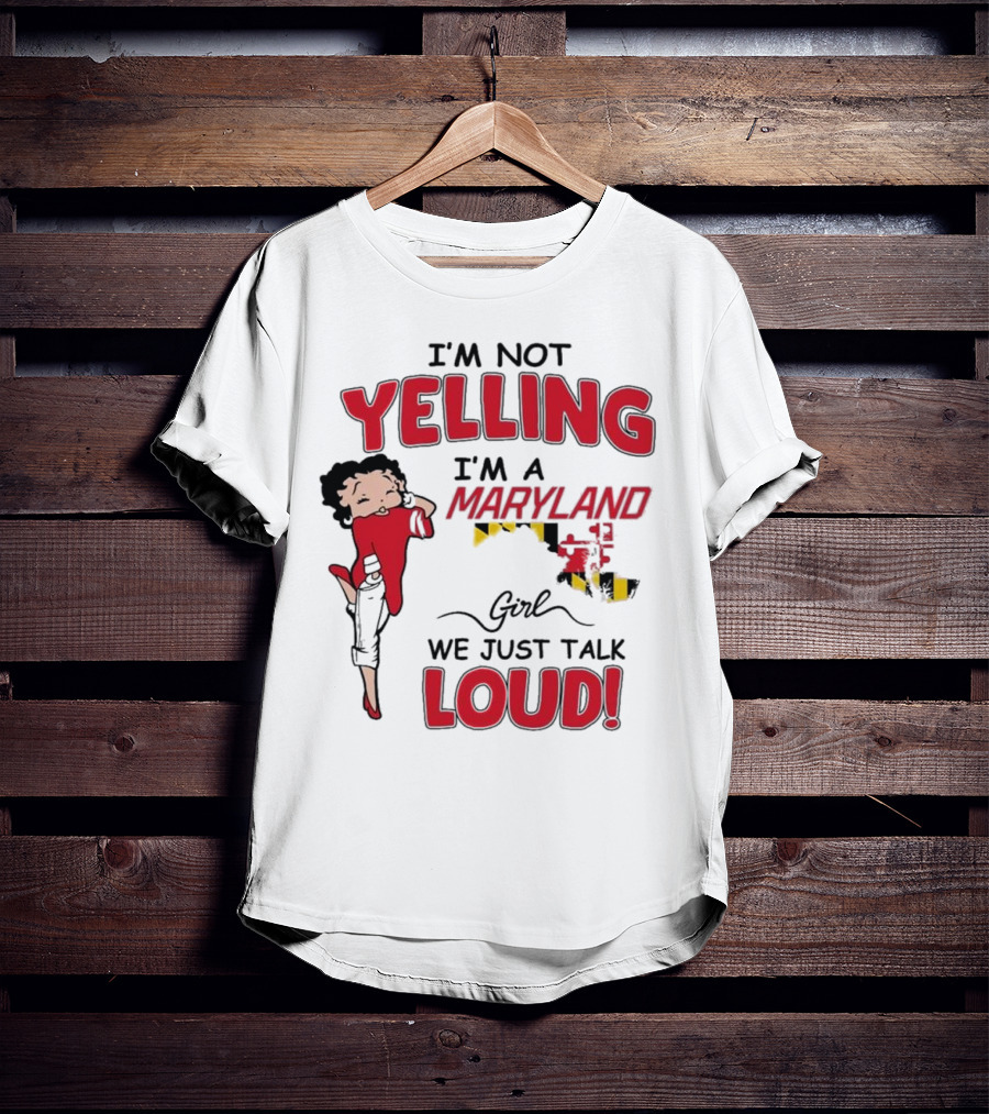 Yelling Maryland Loud Betty Boop Style Energetic Mood T-Shirt