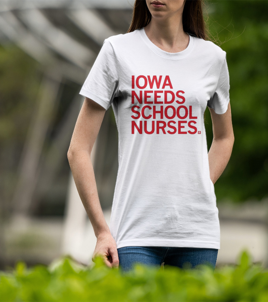 Iowa Needs School Nurses T-Shirt