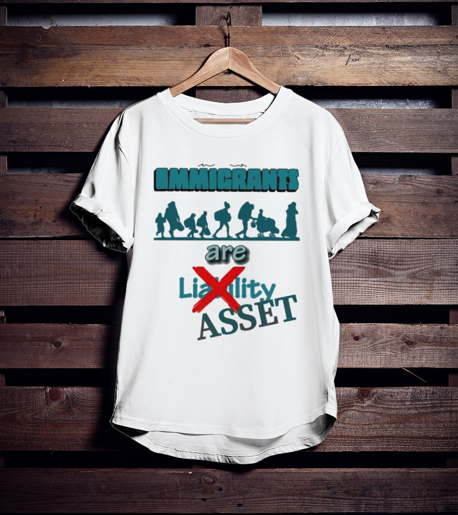 Immigrants Are Not Liability Asset Message With Silhouette Imagery T-Shirt
