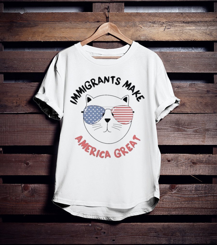 "Immigrants Make America Great Cat With Patriotic Sunglasses" T-Shirt