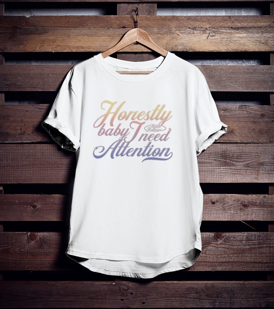 Kelsea Ballerini Honestly Baby I Need Attention Ombre Lettering T-Shirt