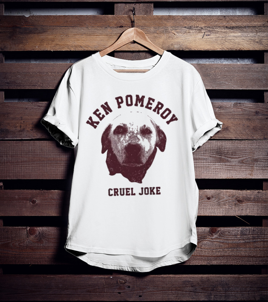 Ken Pomeroy Cruel Joke Dog Face Design T-Shirt