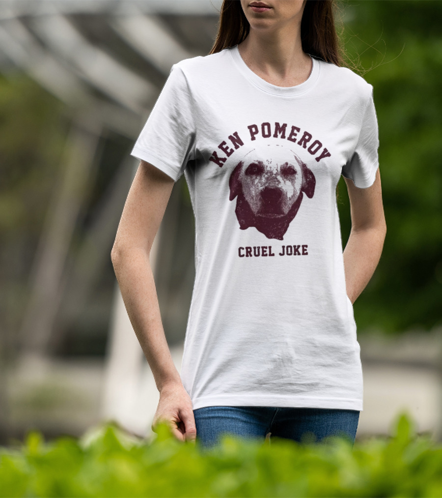 Ken Pomeroy Cruel Joke Dog Face Design T-Shirt