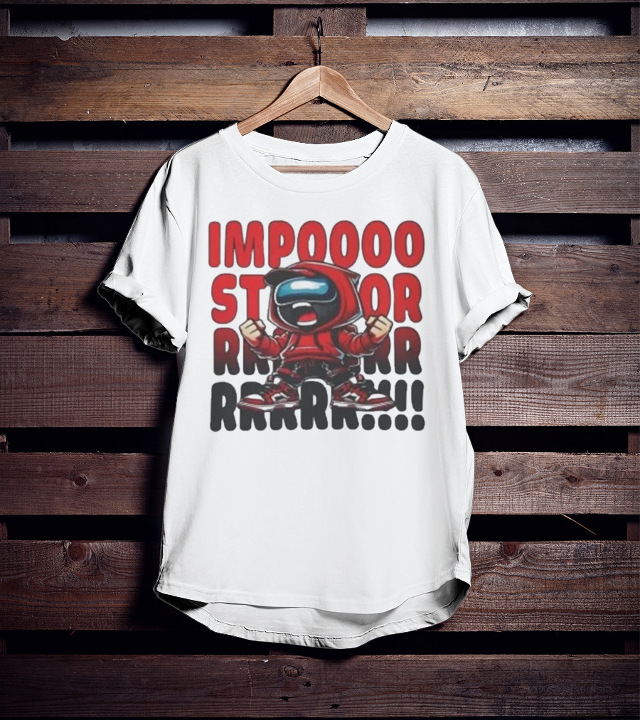 IMPOSSIBLE IMPOSTOR MEEEME RRRR!!! T-Shirt