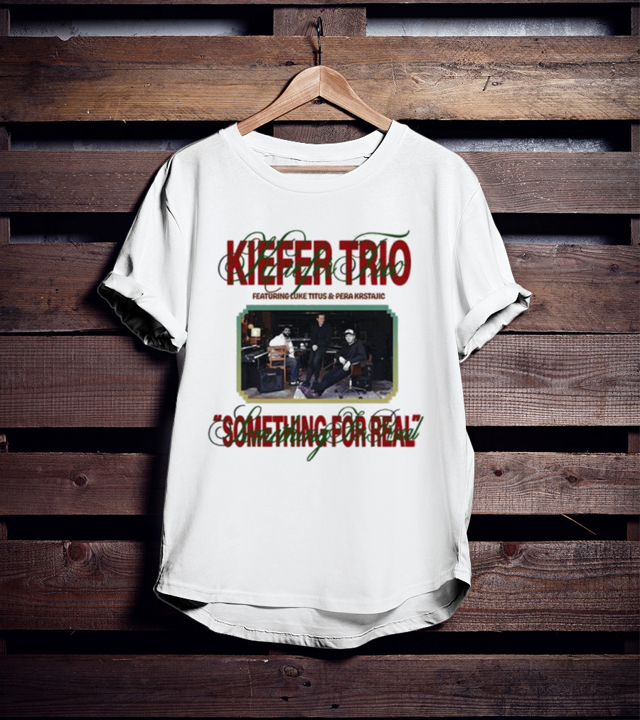 Kiefer Trio Something For Real Live Performance Scene T-Shirt