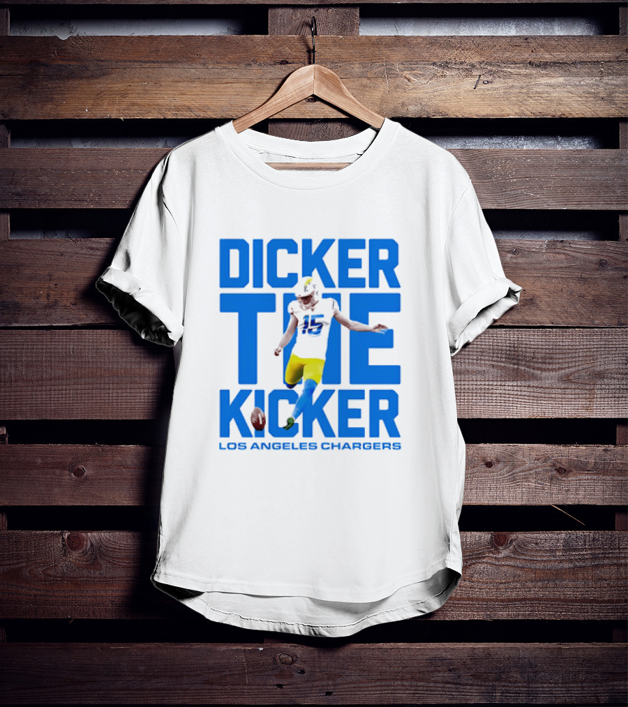 Dicker The Kicker Los Angeles Chargers Football T-Shirt