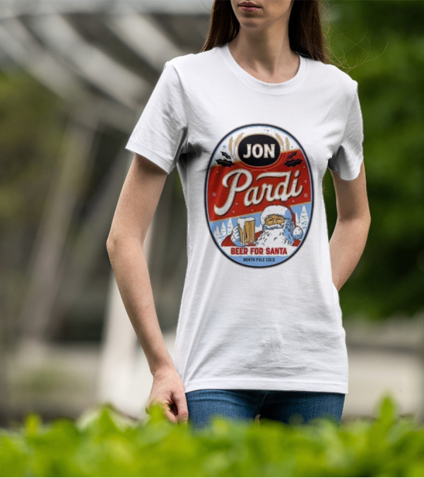 Jon Pardi Beer For Santa North Pole Cold Holiday Festive Design T-Shirt