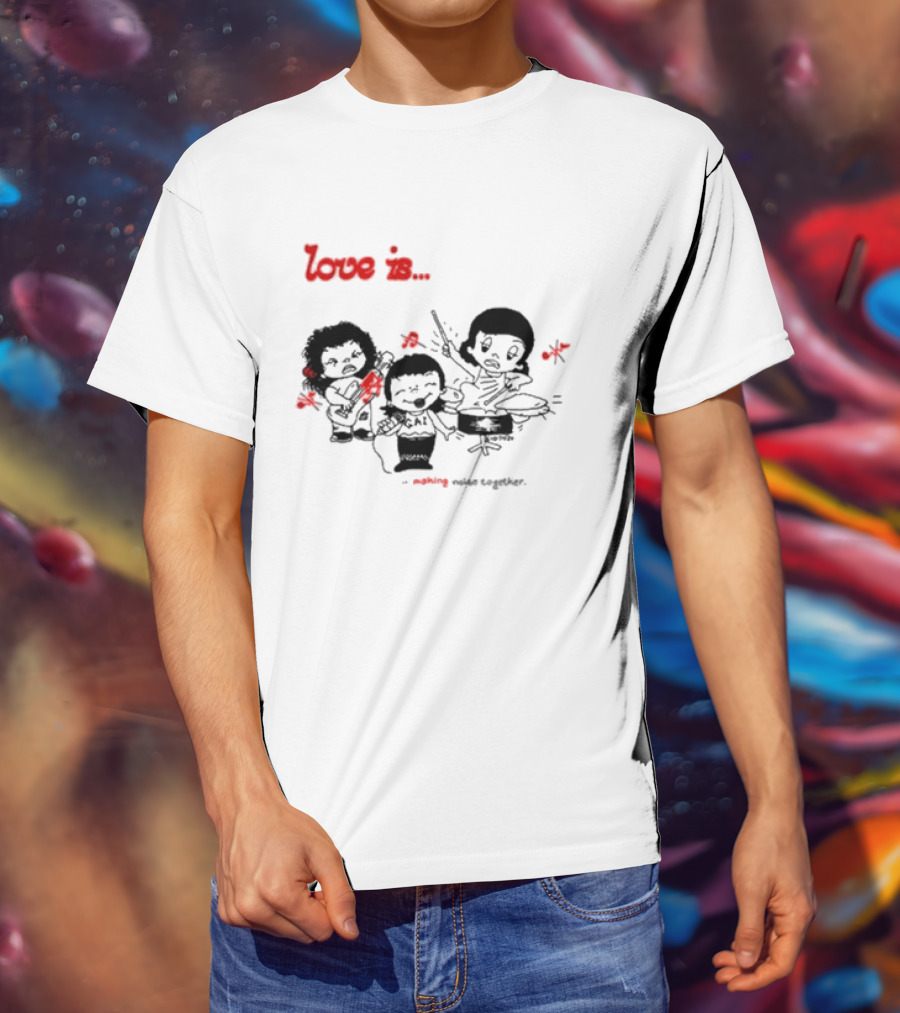 Love Is Making Noise Together Comic Style Fun T-Shirt