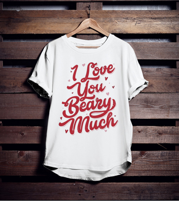 Mallory Ervin I Love You Beary Much T-Shirt