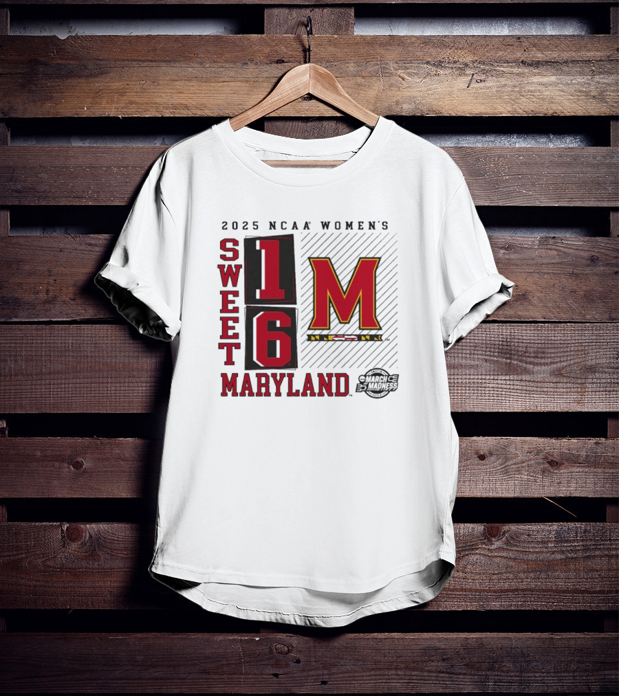 2025 NCAA Women's Sweet 16 Maryland Terrapins March Madness T-Shirt